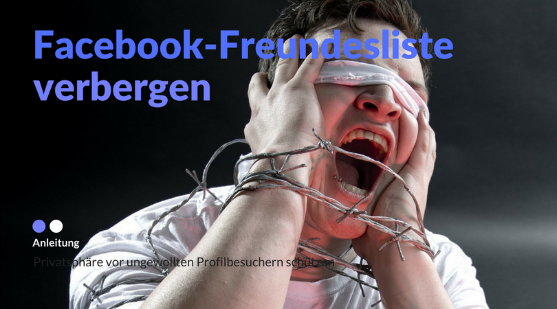 Facebook Freundesliste unsichtbar machen, verbergen und verstecken